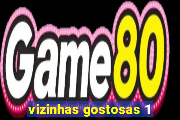 vizinhas gostosas 1